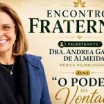 Vídeos Encontros Fraternos Dra. Andreaia Garcia de Almeida
